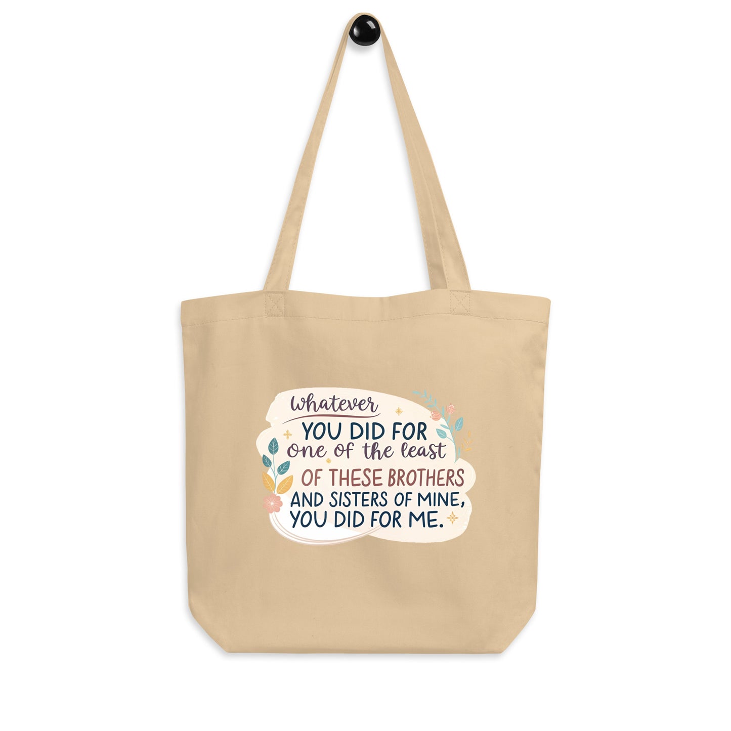 Whatever Yout Did For - Eco Tote Bag