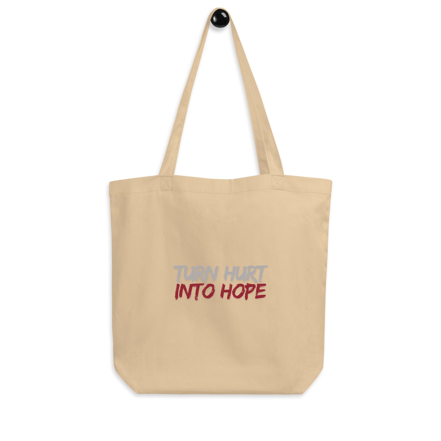 Turn Hurt Into Hope - Eco Tote Bag