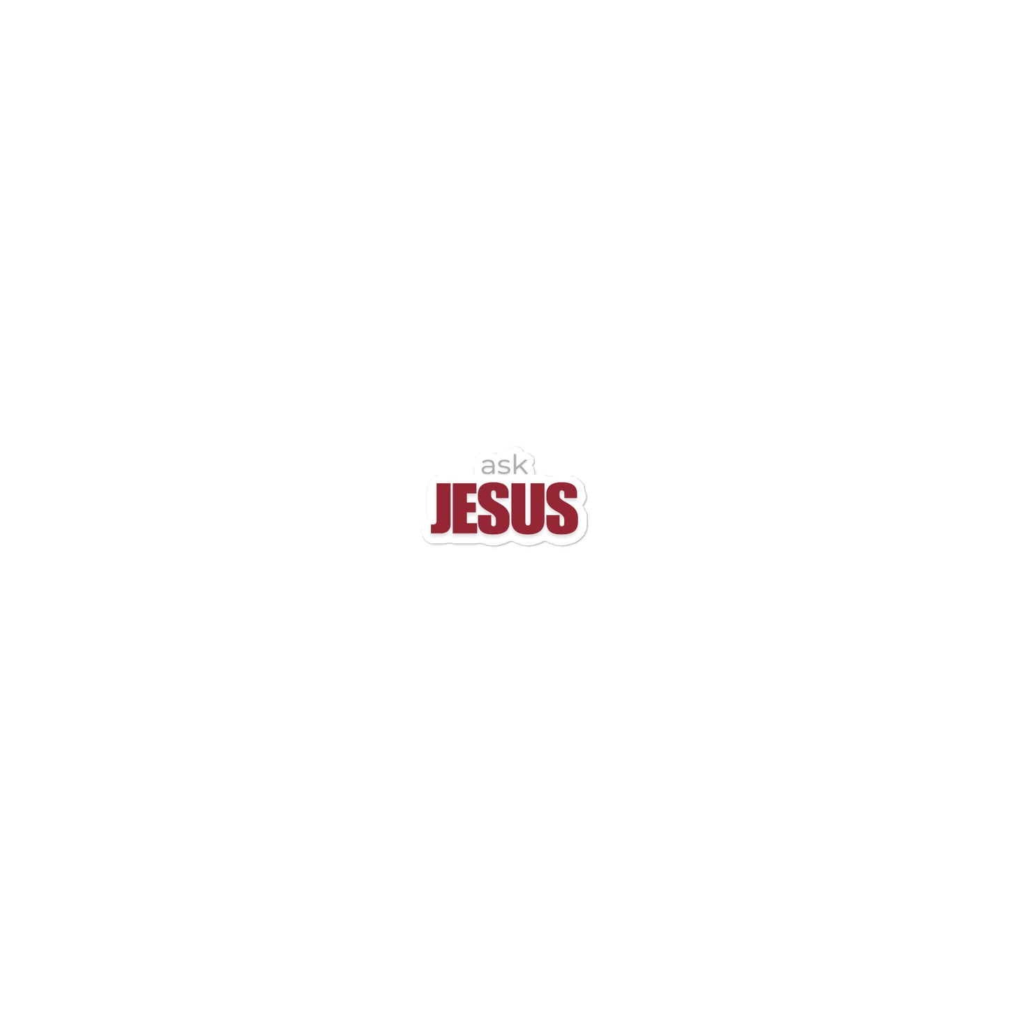Christian Inspirational Sticker - Ask Jesus -RKM Inspiration - 77779426