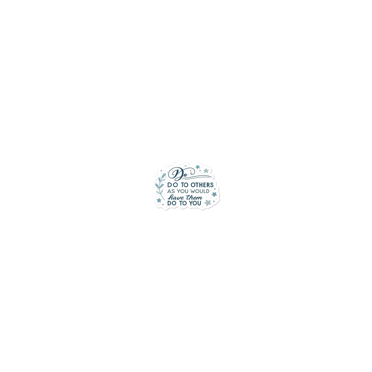 Christian Inspirational Sticker - Do To Others... -RKM Inspiration - 96358234