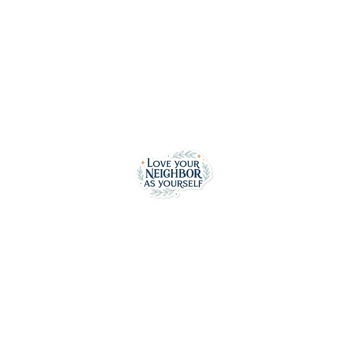 Christian Inspirational Sticker - Love Your Neighbor -RKM Inspiration - 26436240