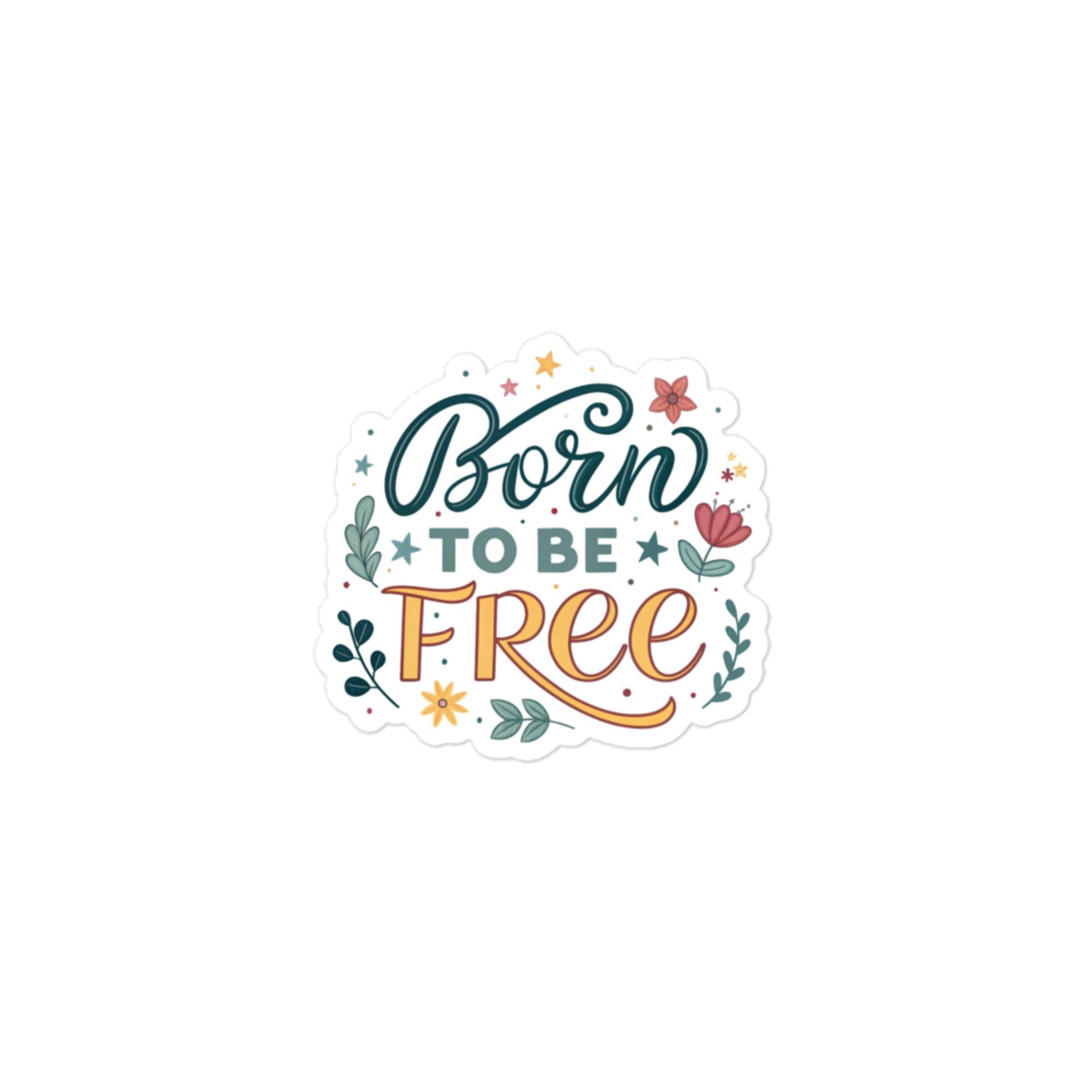Born To Be Free Car Sticker - Durable, Bubble-Free Vinyl -RKM Inspiration - 16584610
