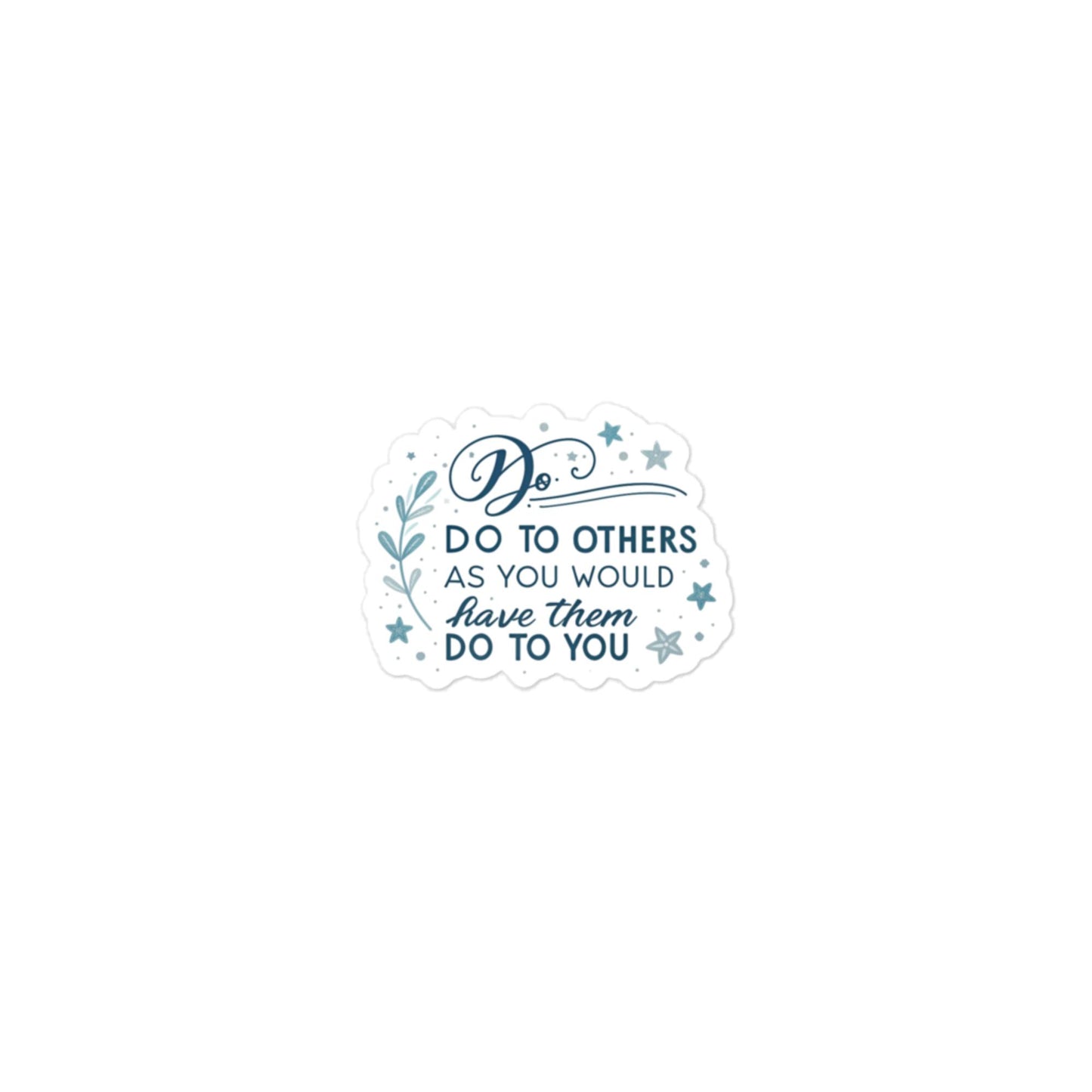 Christian Inspirational Sticker - Do To Others... -RKM Inspiration - 41126662