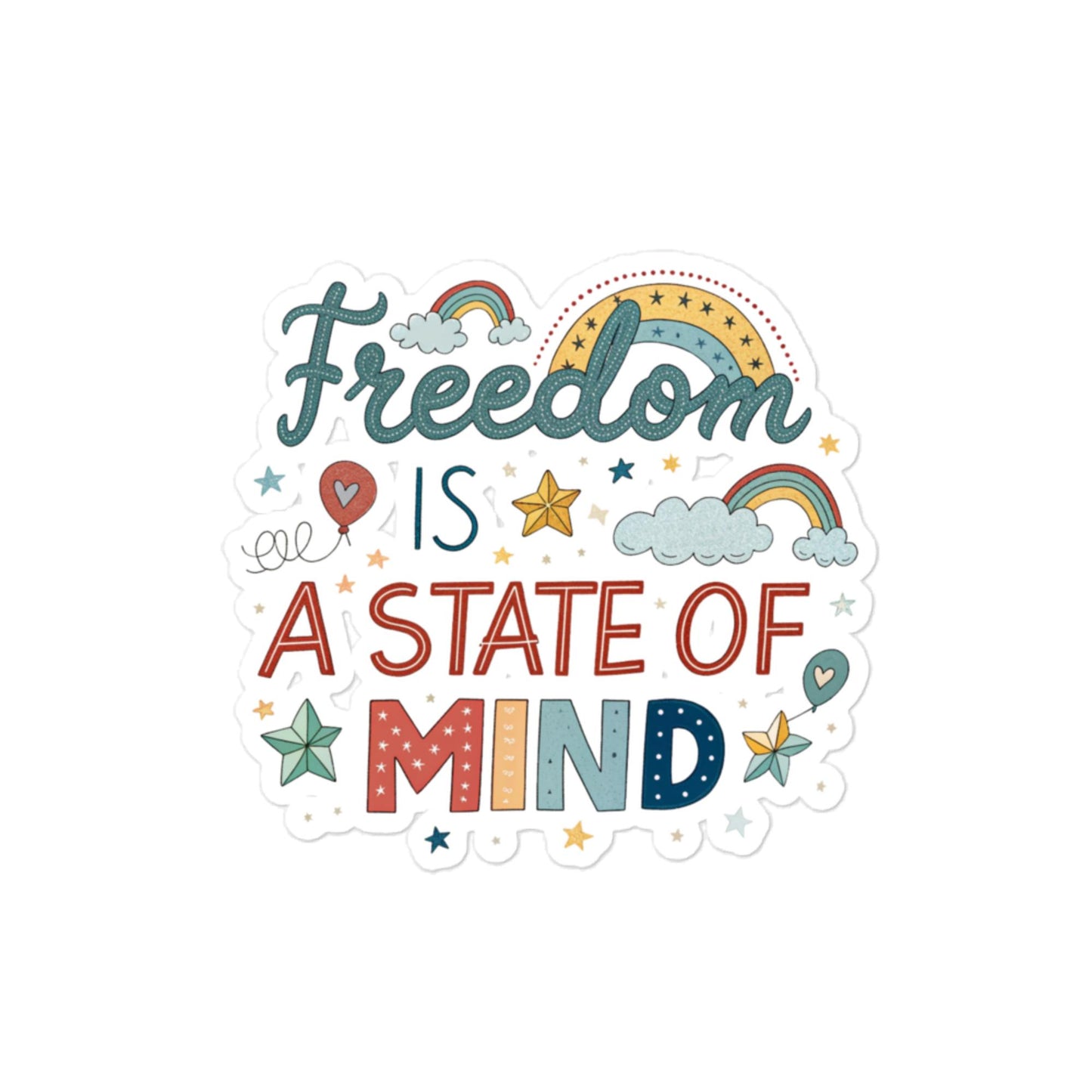 Freedom is a State of Mind - Car sticker -RKM Inspiration - 67542707