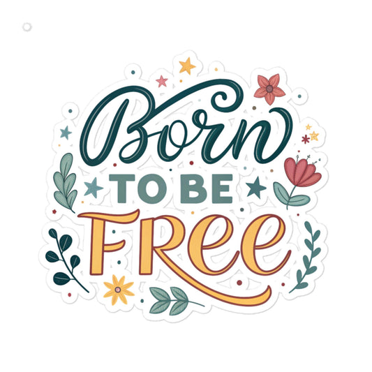Born To Be Free Car Sticker - Durable, Bubble-Free Vinyl -RKM Inspiration - 7282845