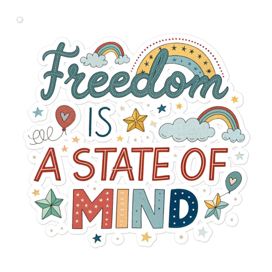 Freedom is a State of Mind - Car sticker -RKM Inspiration - 20855503