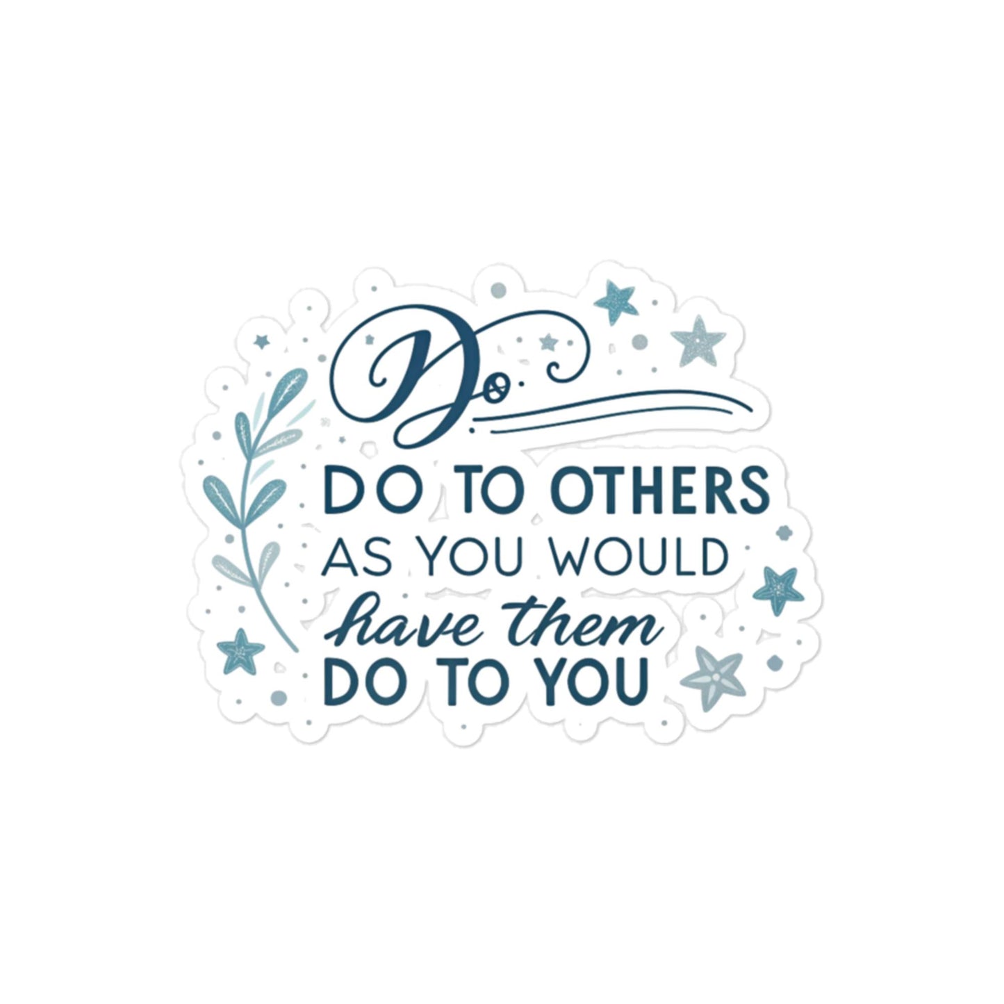 Christian Inspirational Sticker - Do To Others... -RKM Inspiration - 11460765