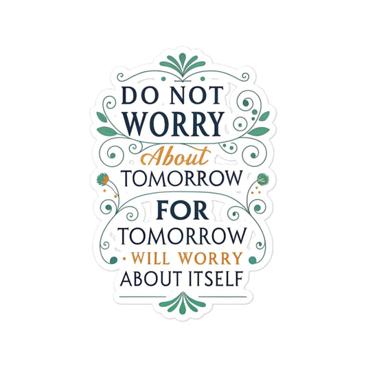 Christian Inspirational Sticker - No Worries About Tomorrow -RKM Inspiration - 88592480