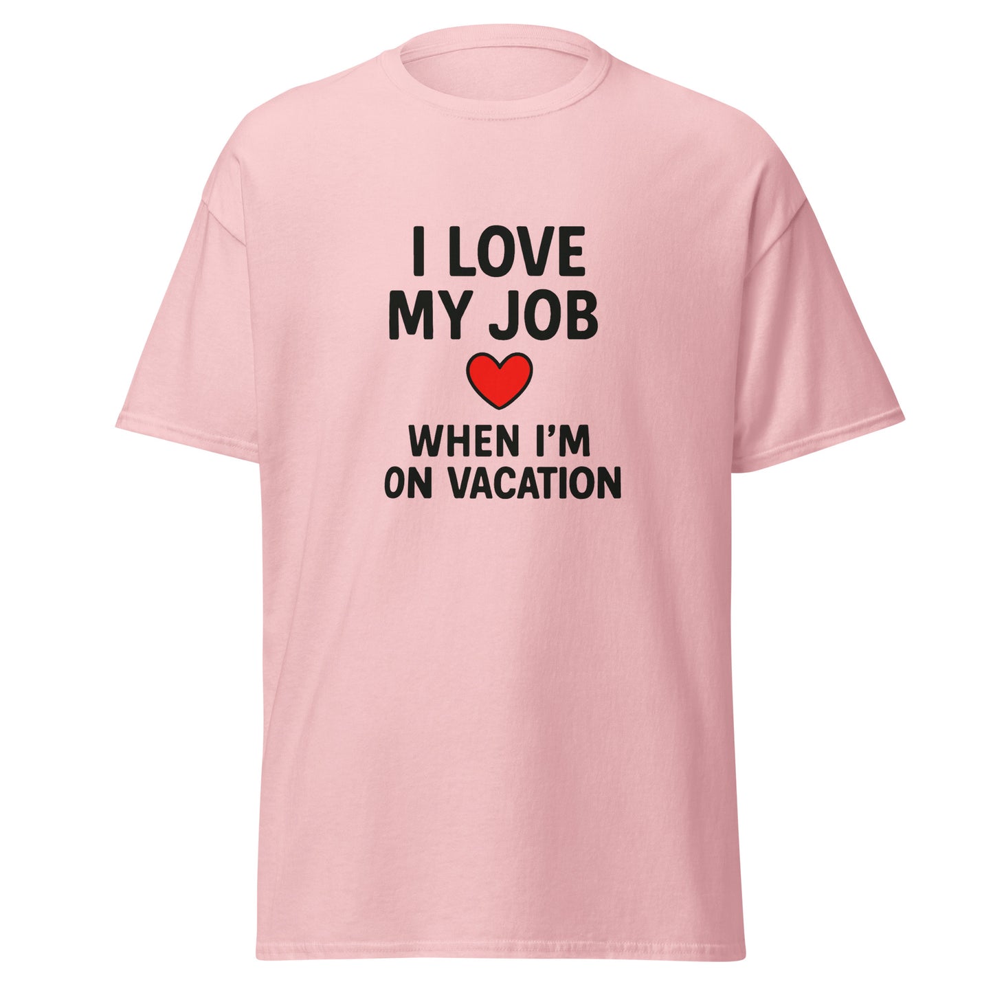 I Love My Job - Unisex classic tee - RKM Inspiration  - 44851807
