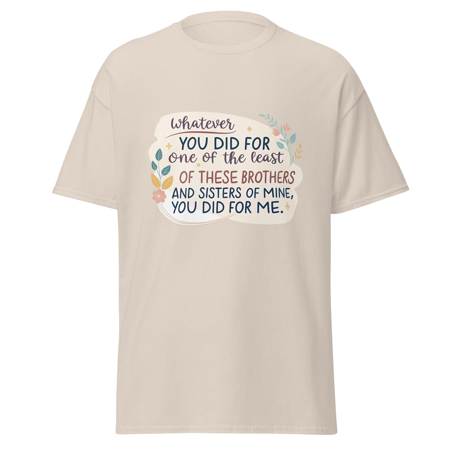 Christian Inspirational T-Shirt - Whatever You Did... -RKM Inspiration - 47062622
