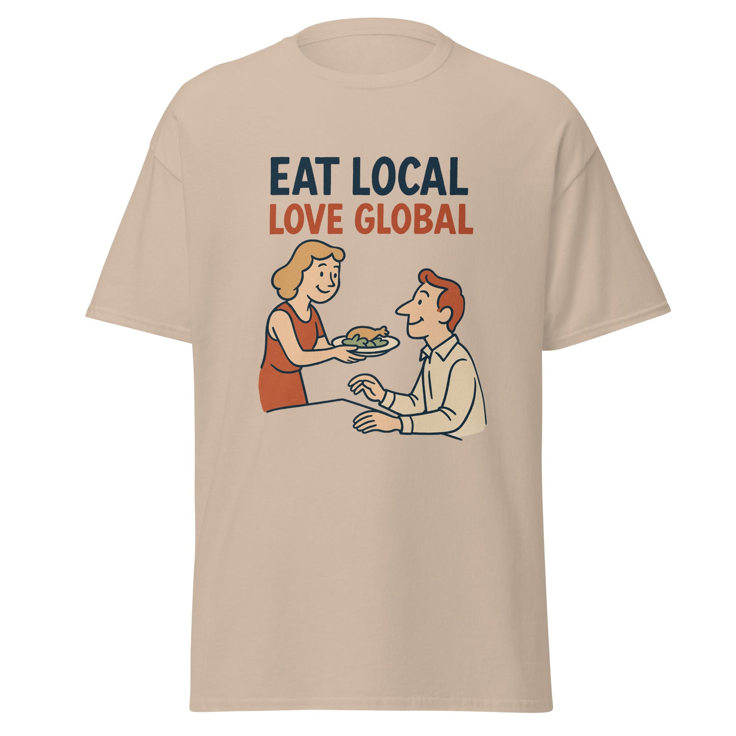 Eat Local, Love Global - Unisex classic tee -RKM Inspiration - 69071272