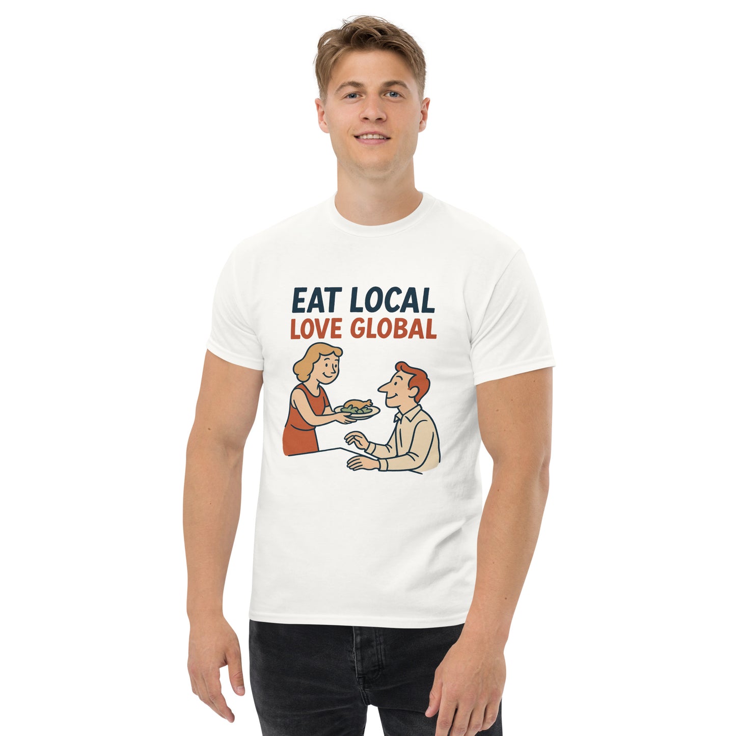 Eat Local, Love Global - Unisex classic tee -RKM Inspiration - 27844579