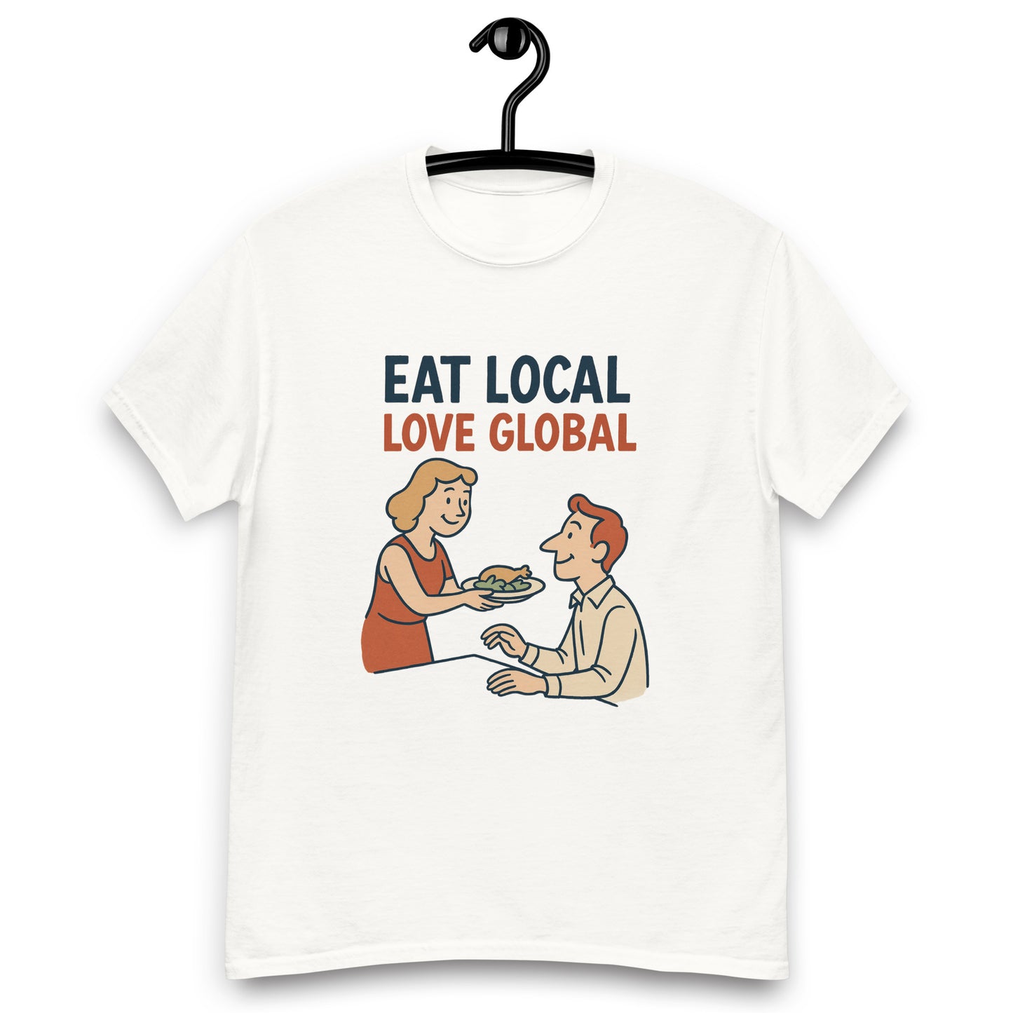 Eat Local, Love Global - Unisex classic tee -RKM Inspiration - 97509651