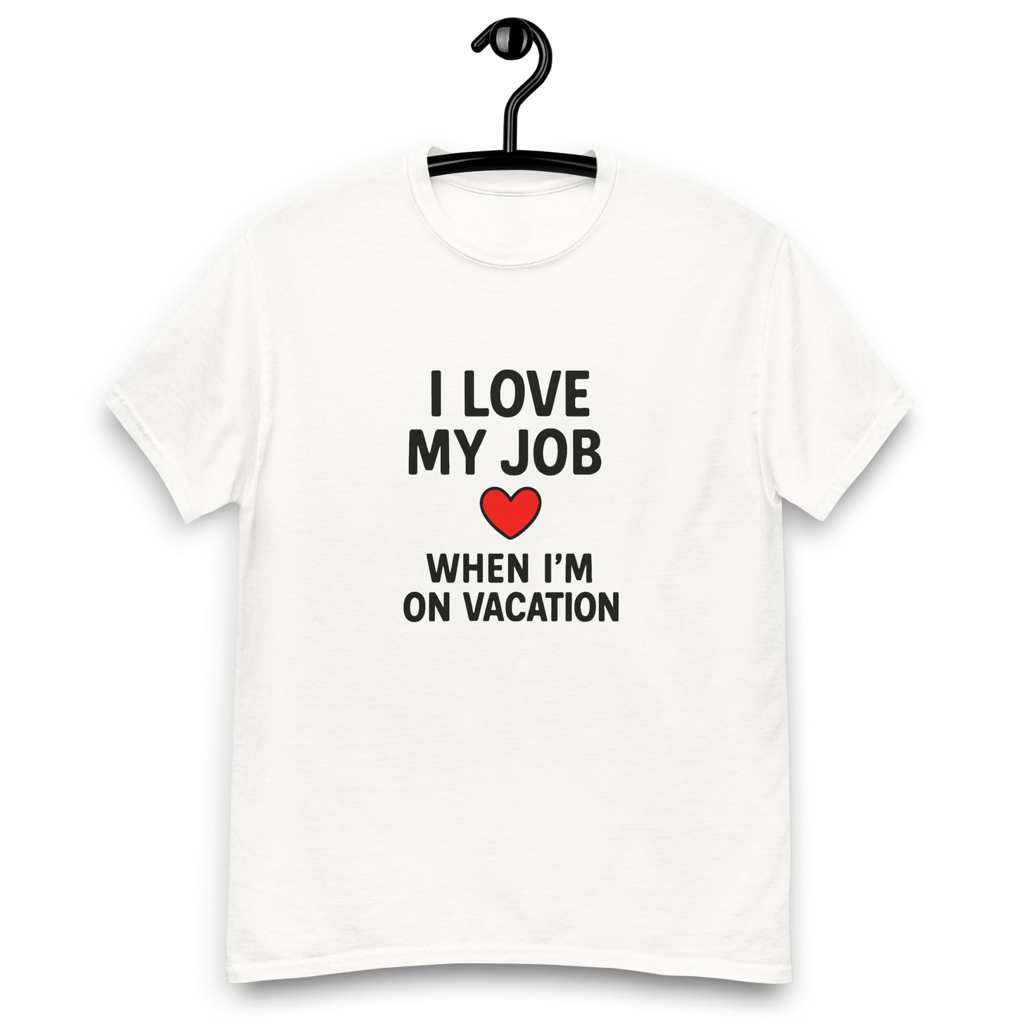I Love My Job - Unisex classic tee - RKM Inspiration  - 82656840