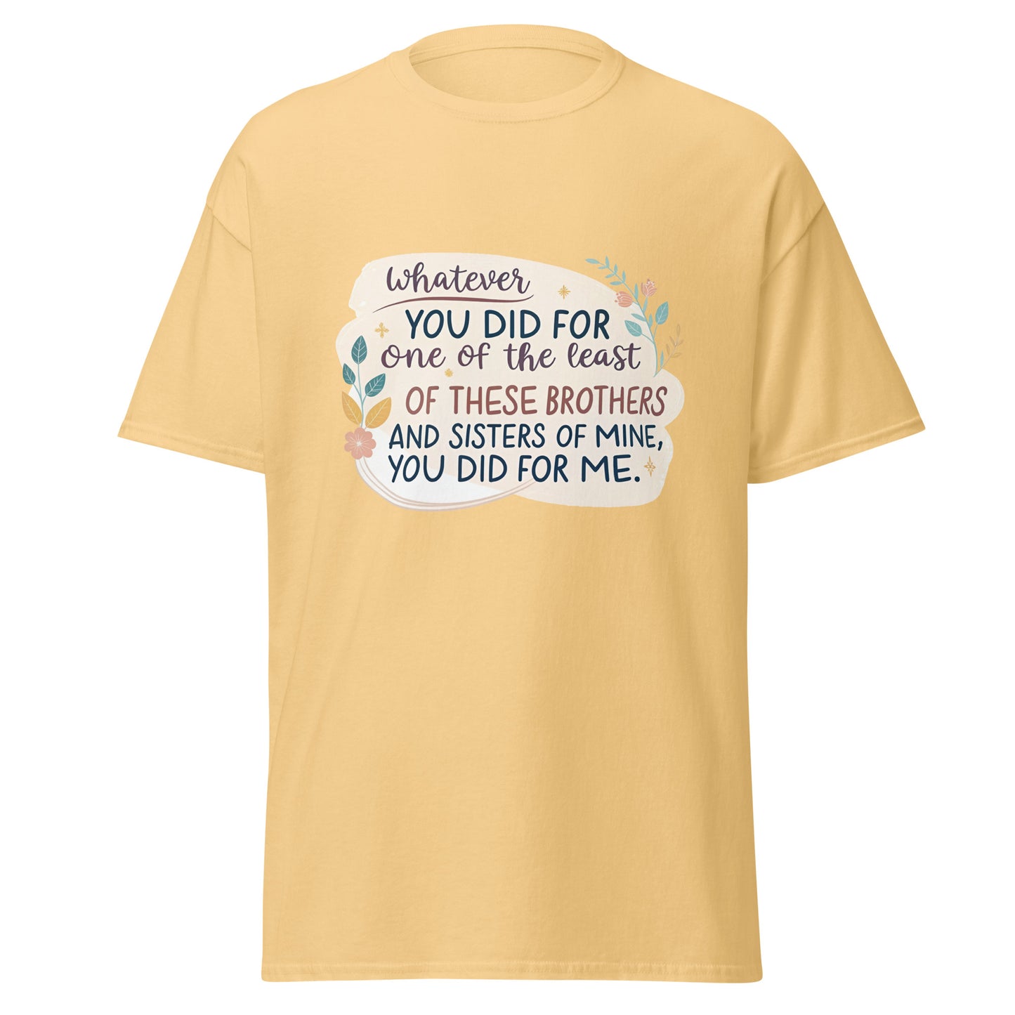 Christian Inspirational T-Shirt - Whatever You Did... -RKM Inspiration - 9746923