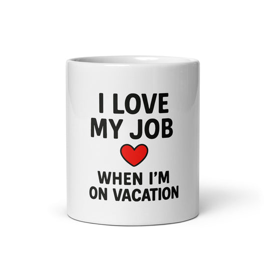 I Love My Job - White glossy mug - RKM Inspiration  - 92288605