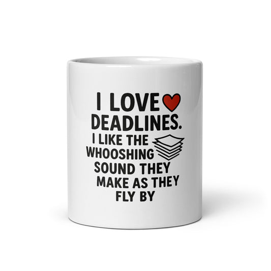 I Love Deadlines - White glossy mug - RKM Inspiration  - 34837492
