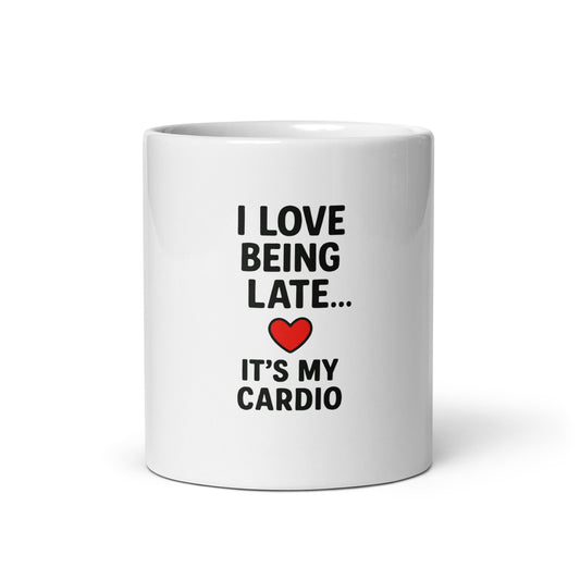 I Love Being Late - White glossy mug - RKM Inspiration  - 6126927