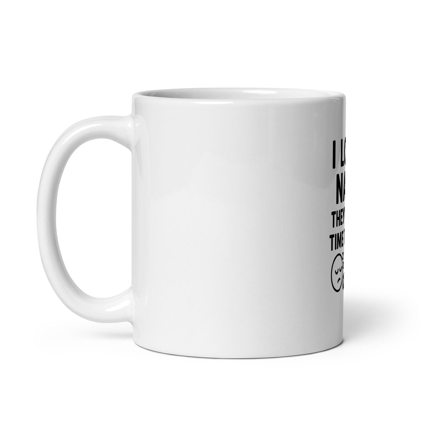I Love Naps - White glossy mug - RKM Inspiration  - 64339970