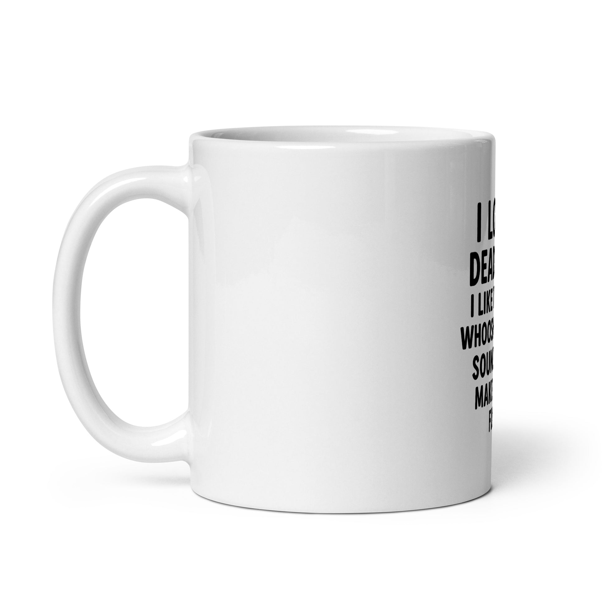 I Love Deadlines - White glossy mug - RKM Inspiration  - 46695944