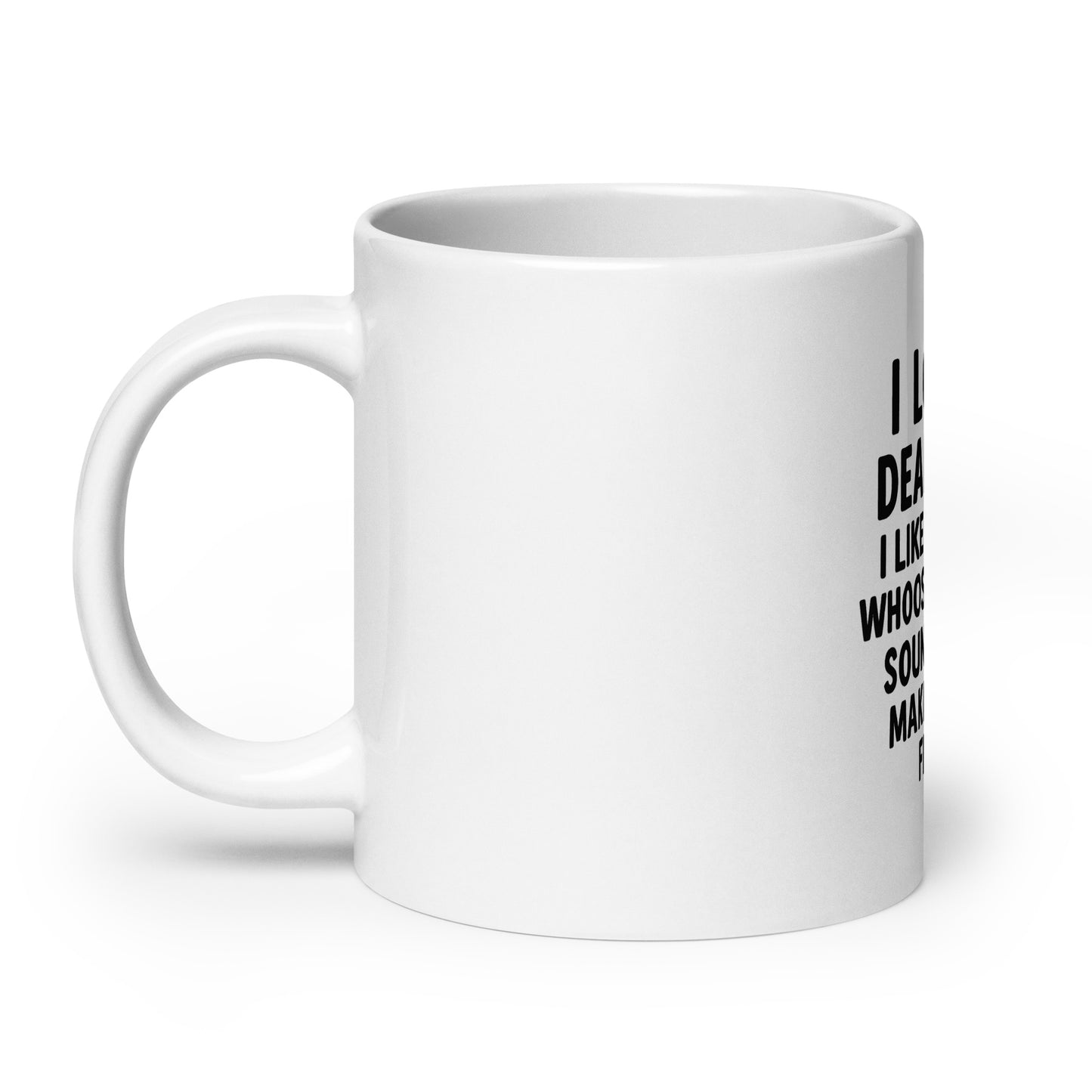 I Love Deadlines - White glossy mug - RKM Inspiration  - 4667882