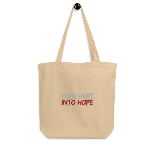 Turn Hurt Into Hope - Eco Tote Bag