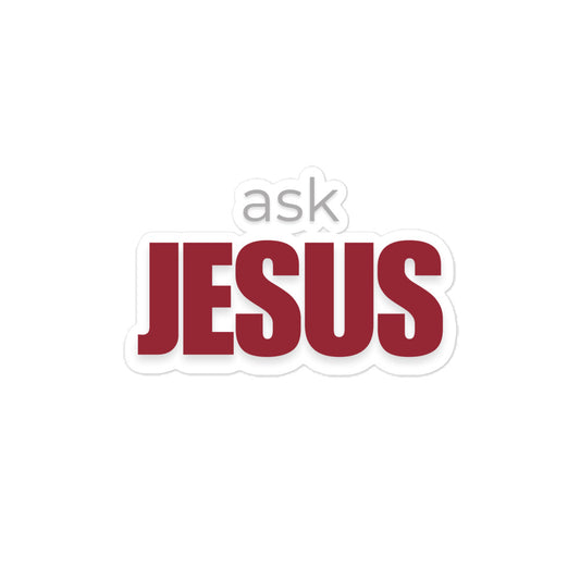 Ask Jesus - Car sticker