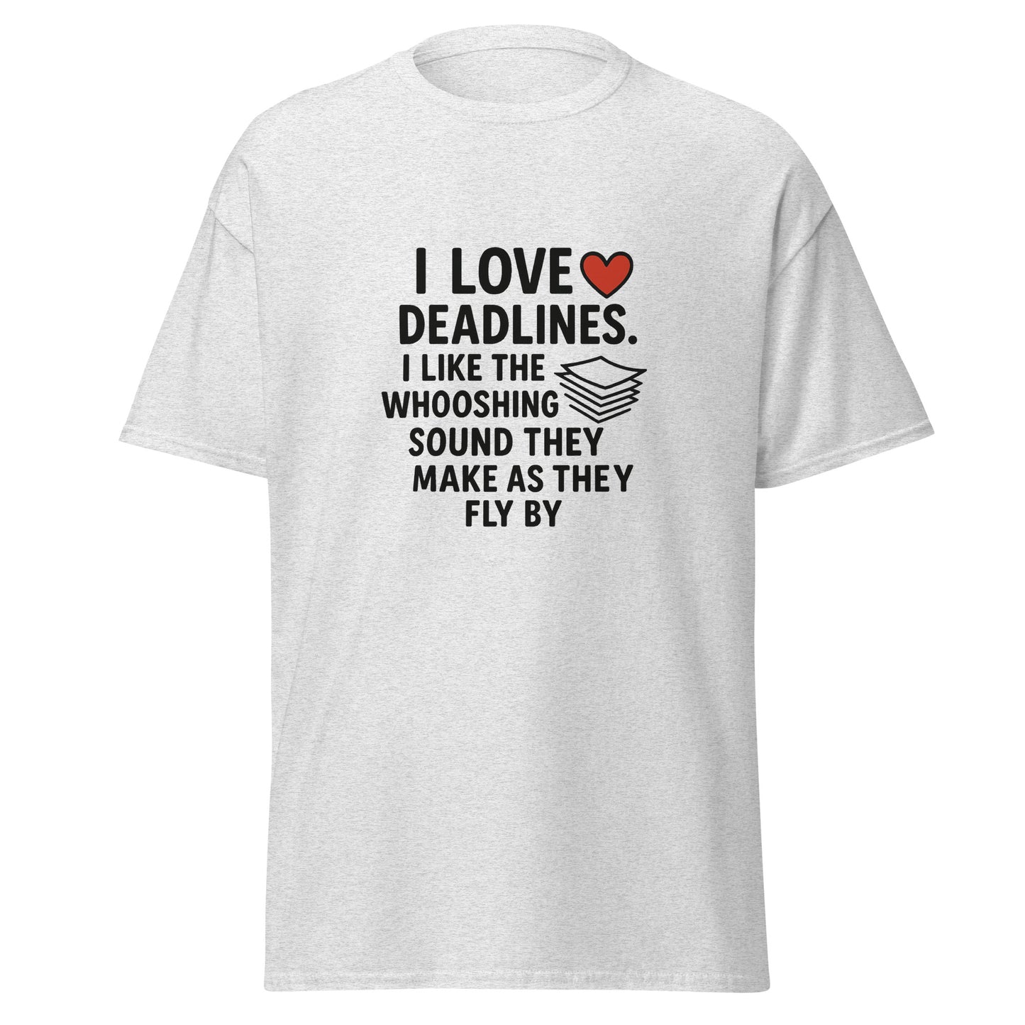 I Love Deadlines - Unisex classic tee - RKM Inspiration  - 77123907