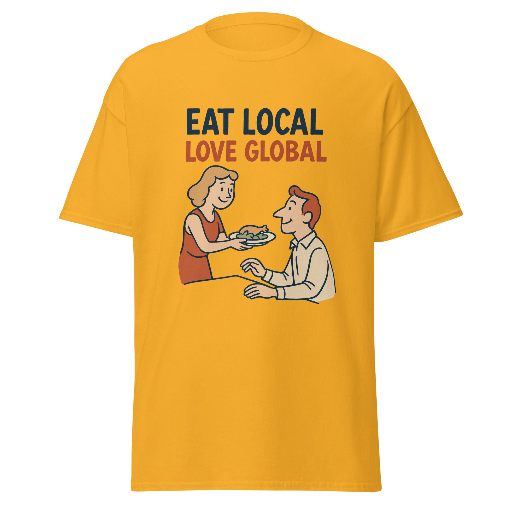 Eat Local, Love Global - Unisex classic tee -RKM Inspiration - 14984590