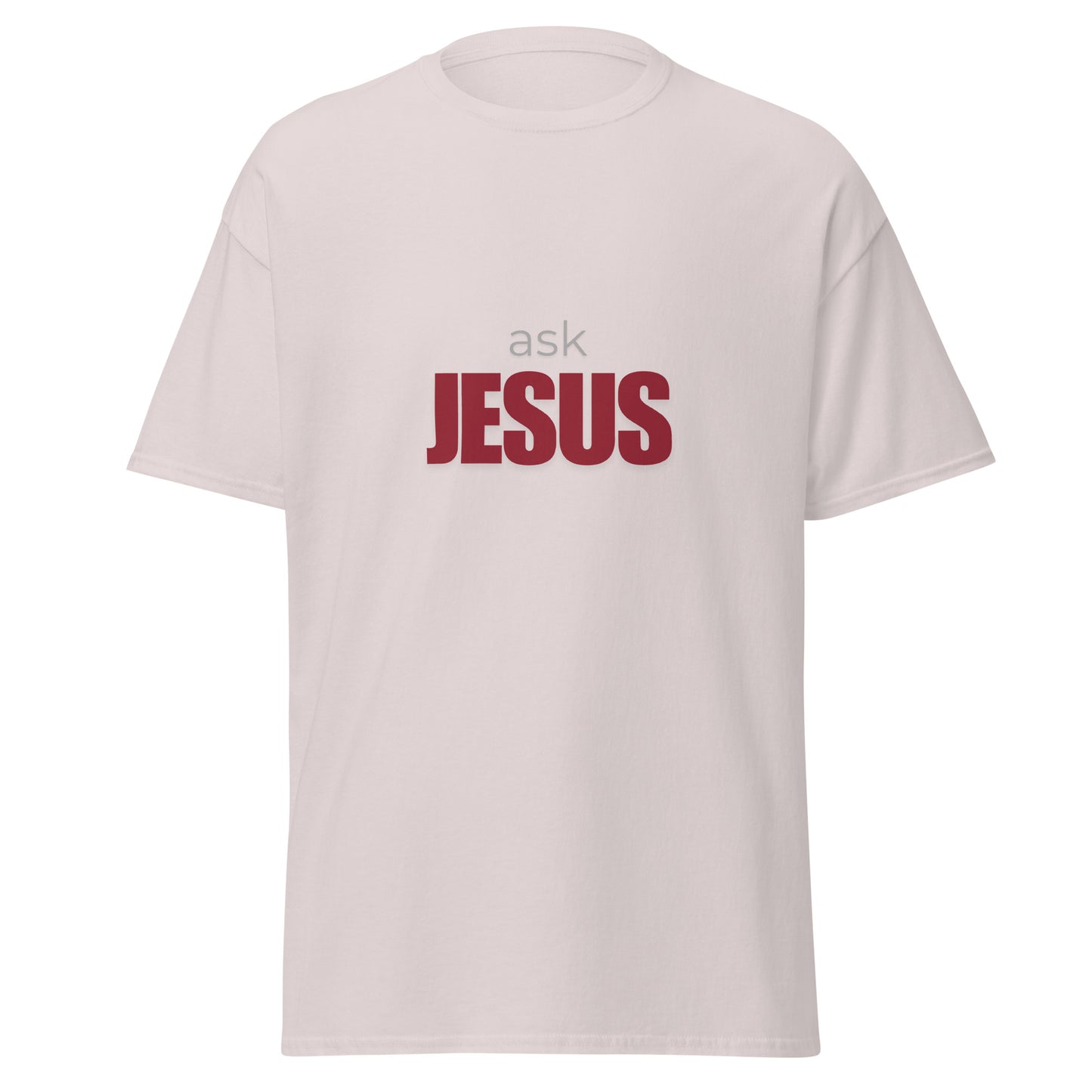 ask jesus unisex-classic-tee 7