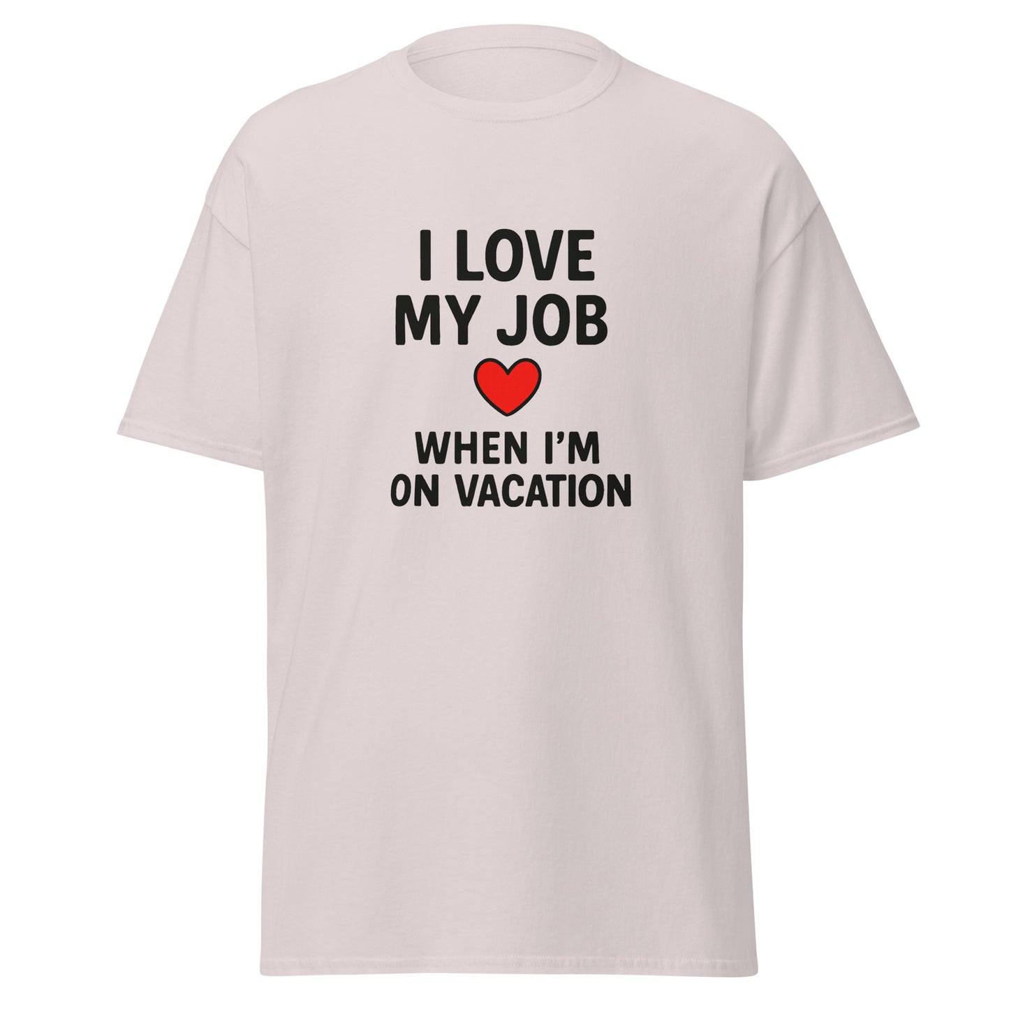 I Love My Job - Unisex classic tee - RKM Inspiration  - 54602747