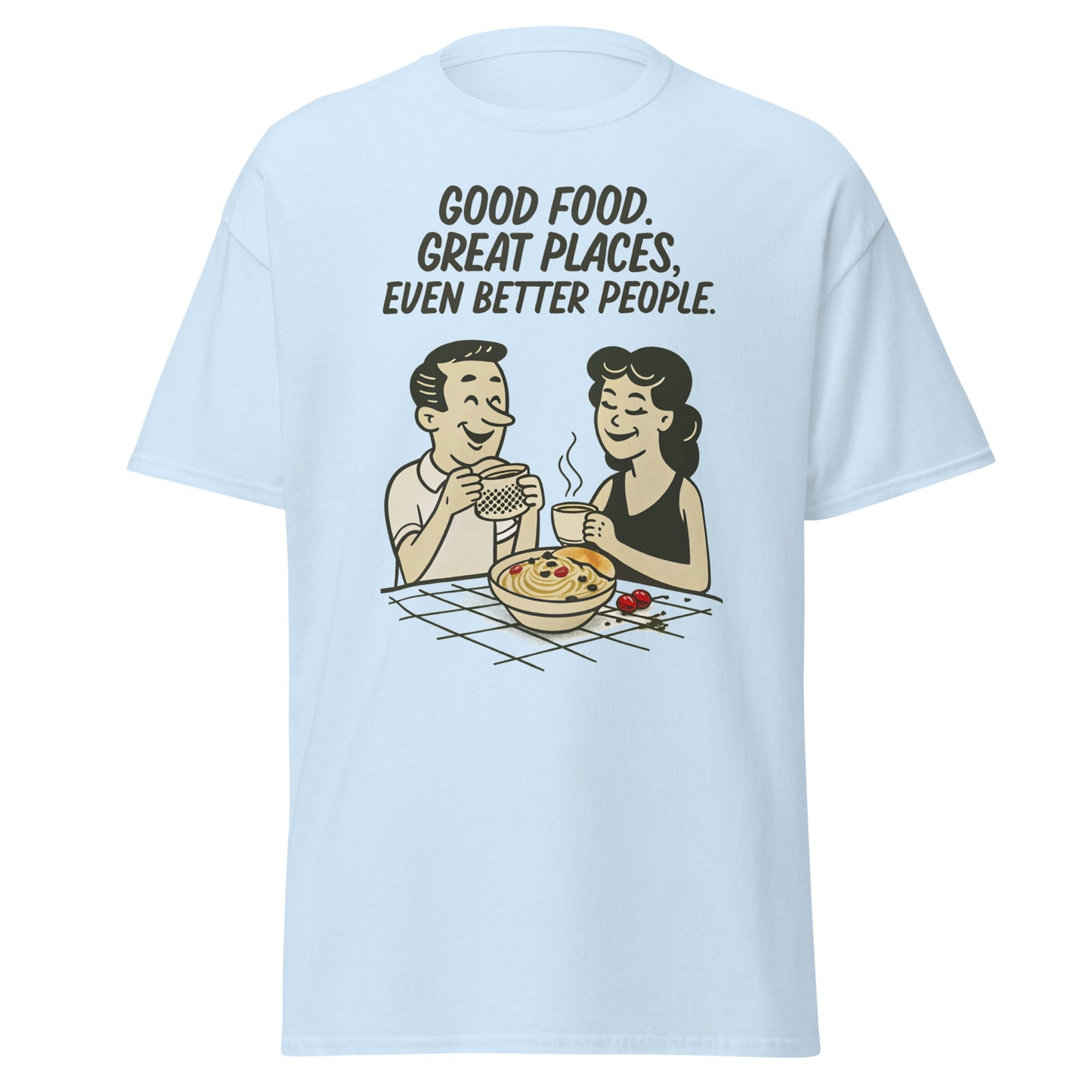 Good Food, Great Places - Unisex classic tee -RKM Inspiration - 50940483