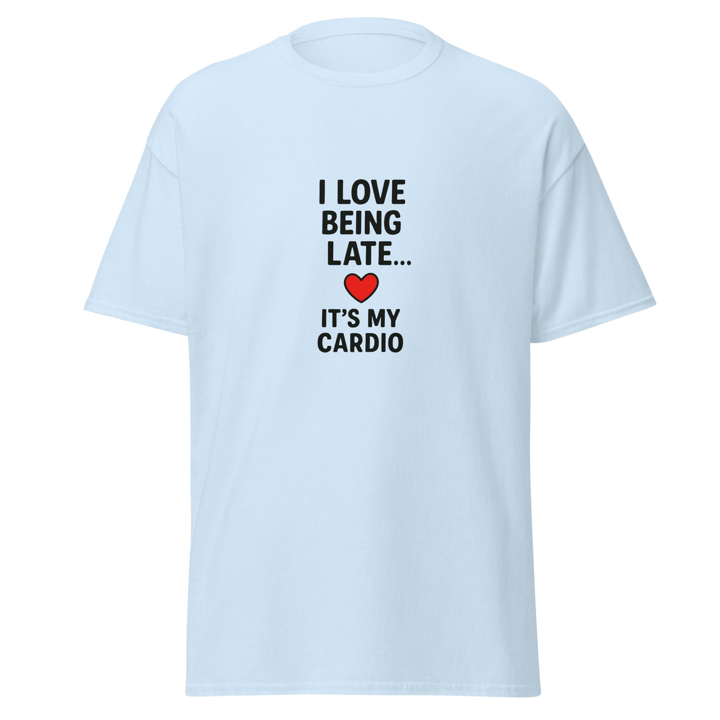 I Love Being Late - Unisex classic tee - RKM Inspiration  - 47648512