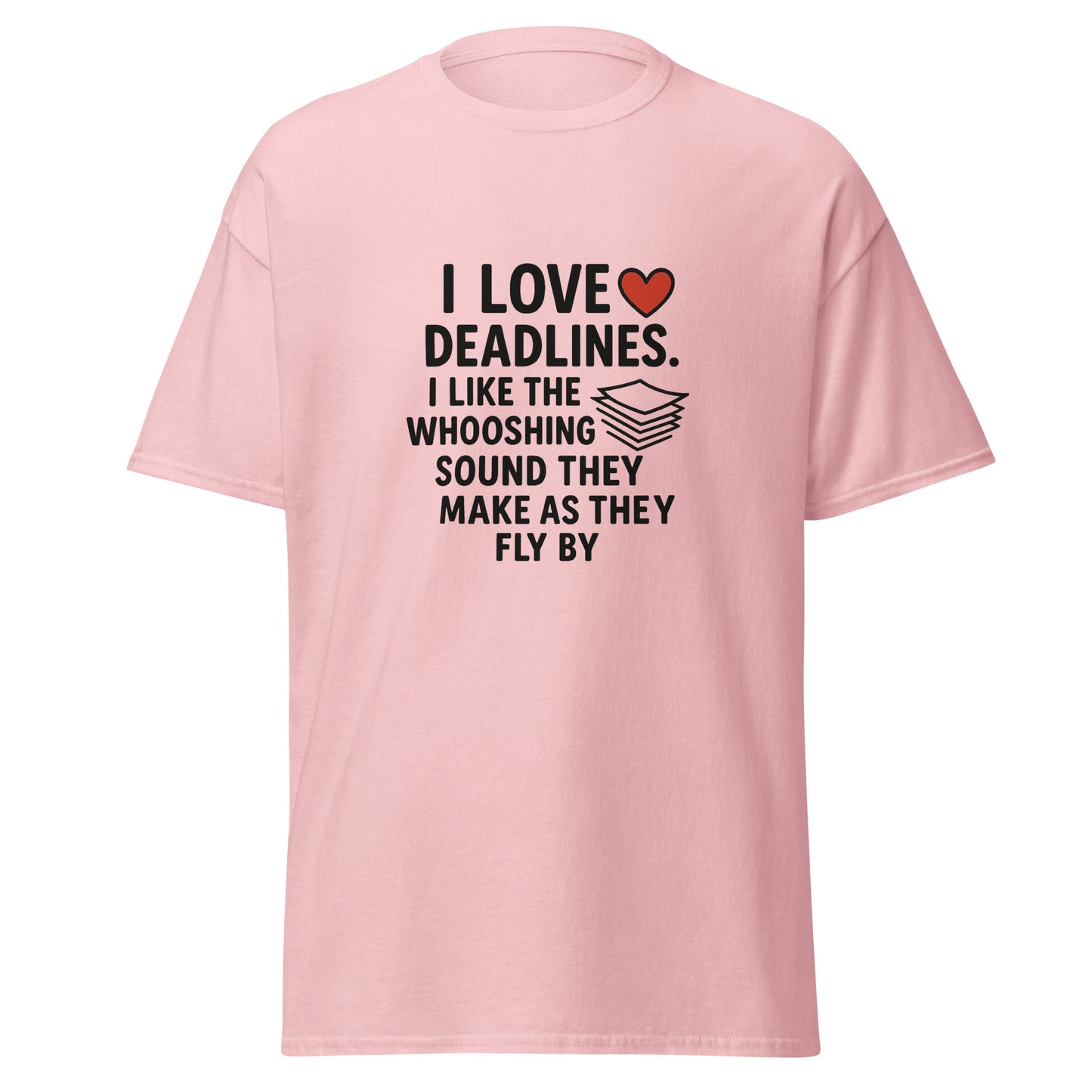 I Love Deadlines - Unisex classic tee - RKM Inspiration  - 71578779