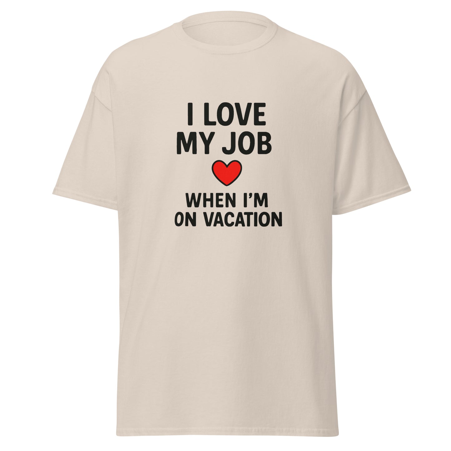I Love My Job - Unisex classic tee - RKM Inspiration  - 83600179