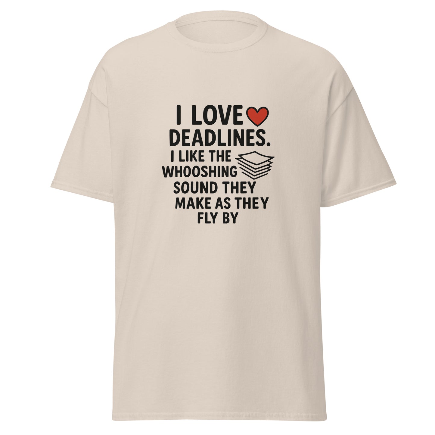 I Love Deadlines - Unisex classic tee - RKM Inspiration  - 88161615