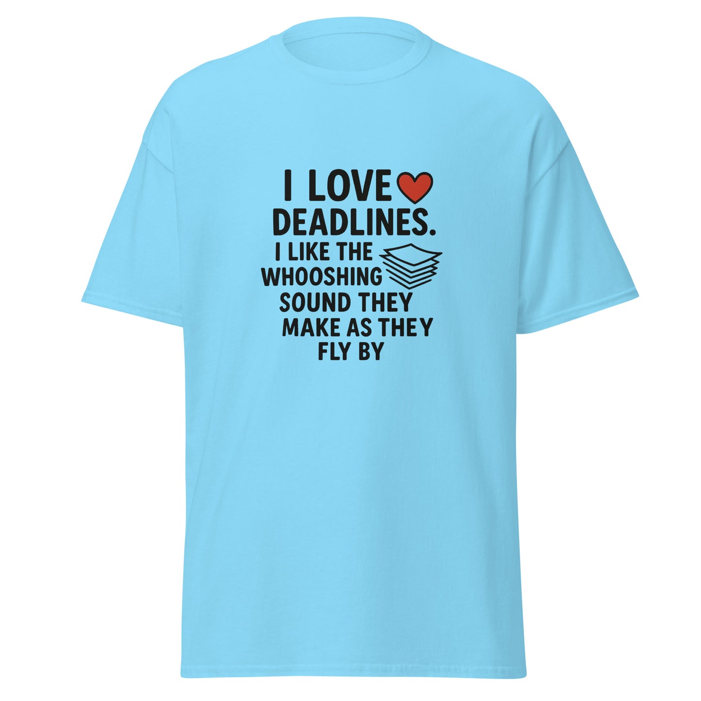 I Love Deadlines - Unisex classic tee - RKM Inspiration  - 62882039