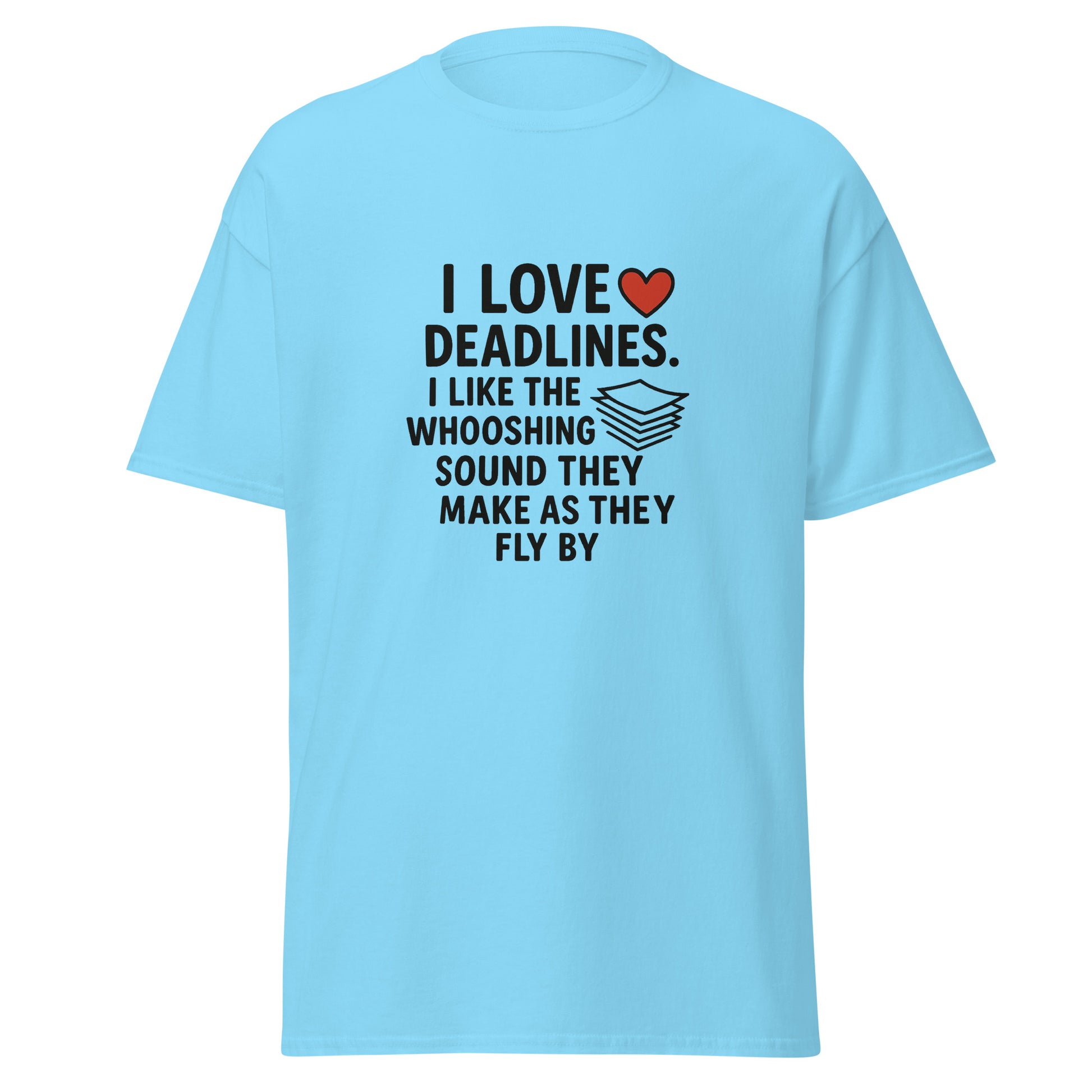 I Love Deadlines - Unisex classic tee - RKM Inspiration  - 62882039