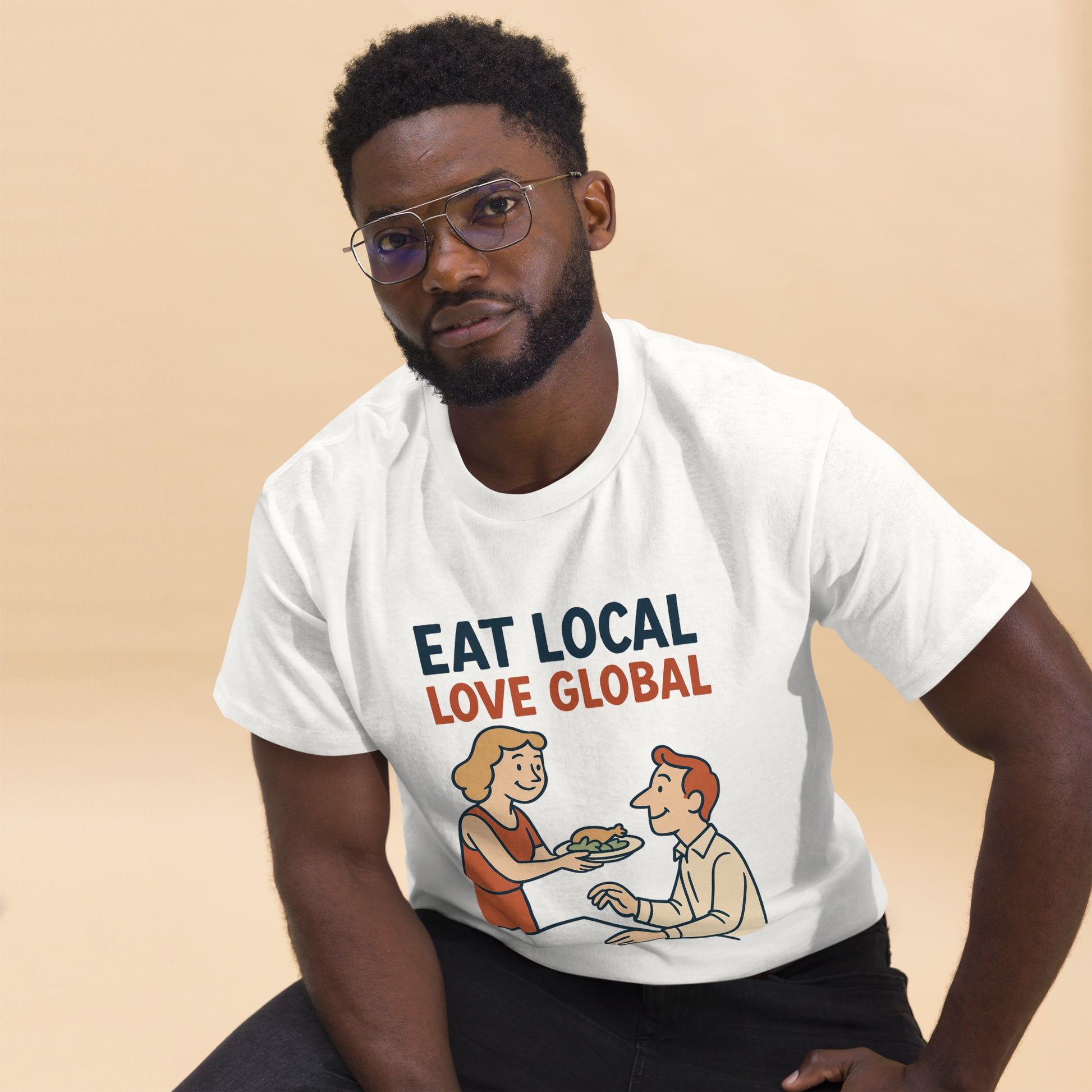 Eat Local, Love Global - Unisex classic tee -RKM Inspiration - 4900491