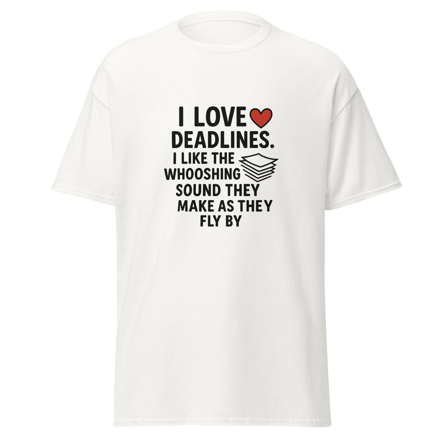I Love Deadlines - Unisex classic tee - RKM Inspiration  - 22755685