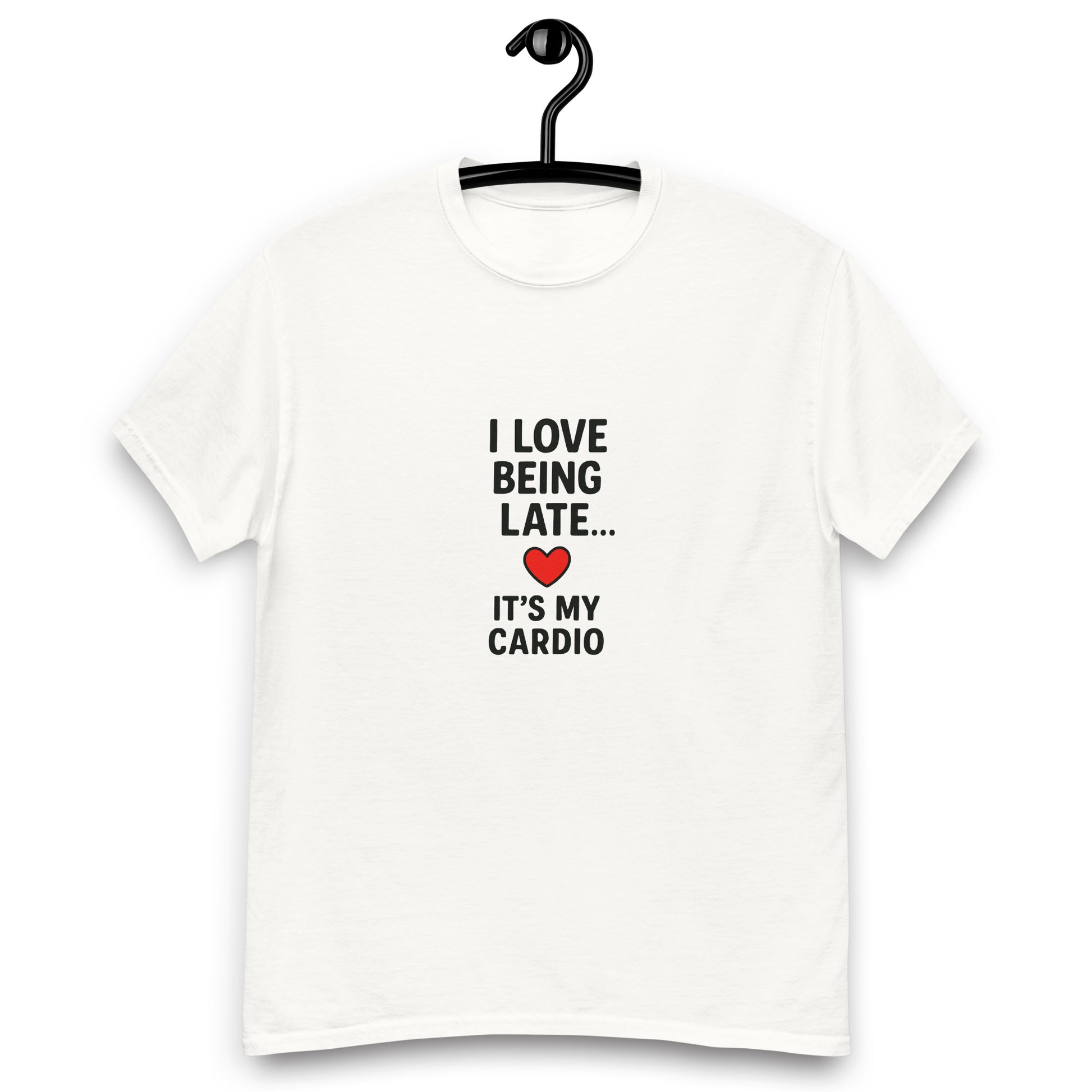 I Love Being Late - Unisex classic tee - RKM Inspiration  - 11411770