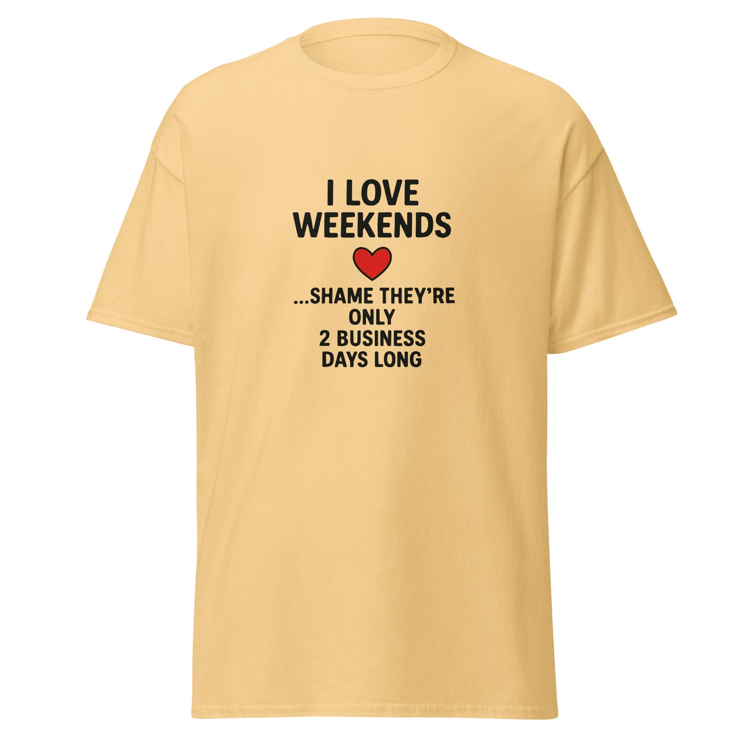 I Love Weekends - Unisex classic tee - RKM Inspiration  - 4765398