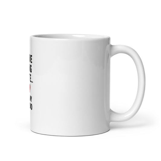 I Love Being Late - White glossy mug - RKM Inspiration  - 50681158